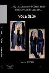 …Hiç'likle Başlayıp Ölüm'le Biten Bir Kitap İçin İki Olasılık.. Vol.2: Ölüm