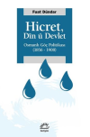 Hicret: Din ü Devlet: Osmanlı Göç Politikası 1856 - 1908