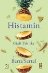 Histamin-Gizli Tehlike