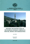 Historic Reconstruction of the Neziraga Mosque Complex in Mostar, Bosnia and Herzegovina