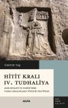 Hitit Kralı 4. Tudhaliya - Asur Devleti ve Suriye'deki Vassal Krallıklara Yönelik Politikası