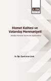 Hizmet Kalitesi ve Vatandaş Memnuniyeti - Belediye Hizmetleri Üzerine Bir Değerlendirme