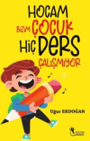 Hocam Bizim Çocuk Hiç Ders Çalışmıyor