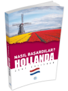 Hollanda - Nasıl Başardılar?