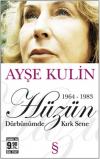 Hüzün 1964-1983 Dürbünümde Kırk Sen