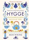 Hygge-Danimarkalıların Mutluluk Sırrı (Ciltli)