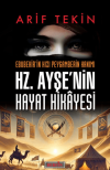 Hz. Ayşe’nin Hayat Hikâyesi