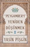 Hz. Peygamberi Yeniden Düşünmek