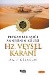 Hz. Veysel Karani - Peygamber Aşığı Annesinin Kölesi