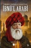 İbnül Arabi: Yıldızların - Harflerin ve Sırların Üstadı