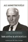 İbrahim Kafesoğlu: Türklüğe Adanan Bir Ömür (Ciltli)