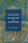 İbrahim Şah Ve Kanlı Servi