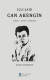 İçli Şair Can Akengin Hayatı - Sanatı - Eserleri