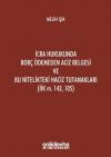İcra Hukukunda Borç Ödemeden Aciz Belgesi ve Bu Nitelikteki Haciz Tutanakları (Ciltli)