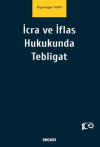 İcra ve İflas Hukukunda Tebligat