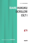 İdare Hukuku Dersleri Cilt – I
