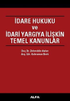 İdare Hukuku ve İdari Yargıya İlişkin Temel Kanunlar (Ciltli)