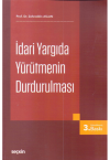 İdari Yargıda Yürütmenin Durdurulması