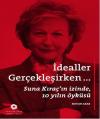 İdealler Gerçekleşirken...