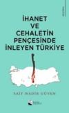 İhanet ve Cehaletin Pençesinde İnleyen Türkiye