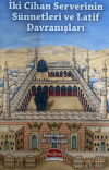 İki Cihan Serverinin Sünnetleri ve Latif Davranışları