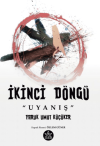 İkinci Döngü “Uyanış”
