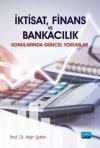 İktisat Finans ve Bankacılık Konularında Güncel Yorumlar
