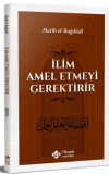 İlim Amel Etmeyi Gerektirir