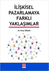 İlişkisel Pazarlamaya Farklı Yaklaşımlar
