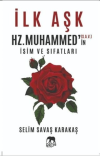 İlk Aşk Hz. Muhammed’in (S.A.V.) İsim ve Sıfatları