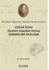 İlk Gelişim-Öğrenme kitaplarımızdan, Çocuk Ruhu (İbrahim Alaeddin Gövsa) Üzerine Bir İnceleme