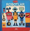 İlk Kitaplarım - Robotlar (Ciltli)