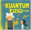 İlk Kuantum Fiziği Kitabım (Ciltli)