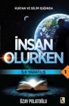İlk Yaratılış - Kur'an ve Bilim Işığında İnsan Olurken 1