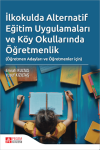 İlkokulda Alternatif Eğitim Uygulamaları ve Köy Okullarında Öğretmenlik