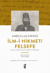 İlm-i Hikmet/Felsefe - Modern Felsefe Üzerine Türkçedeki İlk Telif Metin