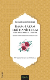 İmam-ı Azam Ebu Hanife (r.a.) Hayatından Rabbani Esintiler