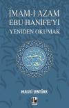 İmam-ı Azam Ebu Hanife'yi Yeniden Okumak