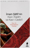İmam Şafiinin Kavl i Kadim ve Kavl i Cedidi
