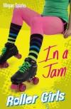 In A Jam (Roller Girls)