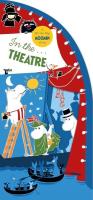 In the Theatre : A Lift-the-Flap Moomin Story (Ciltli)