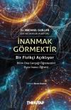 İnanmak Görmektir