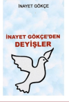 İnayet Gökçe'den Deyişler