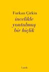 İncelikle Yontulmuş Bir Hiçlik
