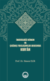 İndirildiği Dönem ve Çağdaş Yaklaşımlar Arasında Kur’ân
