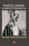 İngiliz Casusu Lawrence İstanbul'da