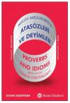 İngilizce Karşılıklarıyla Atasözleri ve Deyimler-Proverbs and Idıoms - With Their Turkish Equivalent