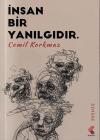 İnsan Bir Yanılgıdır