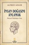 İnsan Doğasını Anlamak - Bireysel Psikolojiye Giriş