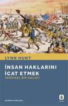 İnsan Haklarını İcat Etmek: Tarihsel Bir Anlatı